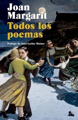 TODOS LOS POEMAS | 9788408314226 | MARGARIT, JOAN | Llibreria Aqualata | Comprar llibres en català i castellà online | Comprar llibres Igualada