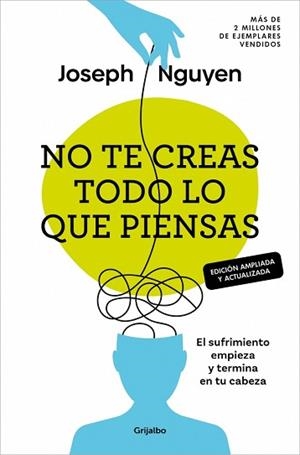 NO TE CREAS TODO LO QUE PIENSAS (EDICIÓN AMPLIADA Y ACTUALIZADA) | 9788425370700 | NGUYEN, JOSEPH | Llibreria Aqualata | Comprar llibres en català i castellà online | Comprar llibres Igualada