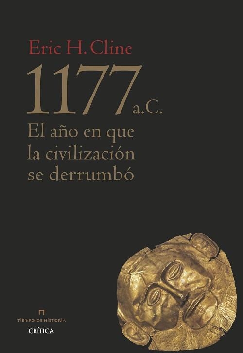 1177 A. C. - EL AÑO EN QUE LA CIVILIZACIÓN SE DERRUMBÓ | 9788498929713 | CLINE, ERIC H. | Llibreria Aqualata | Comprar llibres en català i castellà online | Comprar llibres Igualada