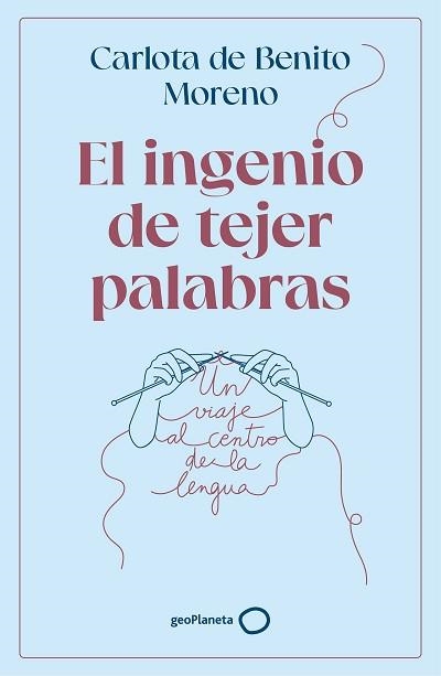 INGENIO DE TEJER PALABRAS, EL | 9788408302568 | BENITO MORENO, CARLOTA DE | Llibreria Aqualata | Comprar llibres en català i castellà online | Comprar llibres Igualada