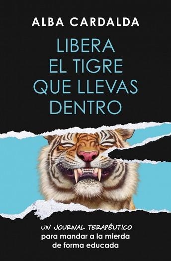 LIBERA EL TIGRE QUE LLEVAS DENTRO | 9788419820761 | CARDALDA, ALBA | Llibreria Aqualata | Comprar llibres en català i castellà online | Comprar llibres Igualada