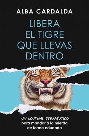 LIBERA EL TIGRE QUE LLEVAS DENTRO | 9788419820761 | CARDALDA, ALBA | Llibreria Aqualata | Comprar llibres en català i castellà online | Comprar llibres Igualada
