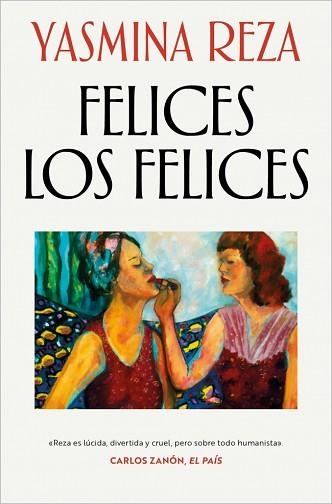 FELICES LOS FELICES | 9788466382311 | REZA, YASMINA | Llibreria Aqualata | Comprar llibres en català i castellà online | Comprar llibres Igualada