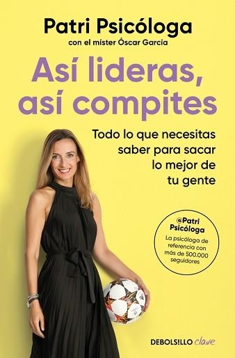 ASÍ LIDERAS, ASÍ COMPITES | 9788466390149 | RAMÍREZ (PATRI PSICÓLOGA), PATRICIA | Llibreria Aqualata | Comprar libros en catalán y castellano online | Comprar libros Igualada
