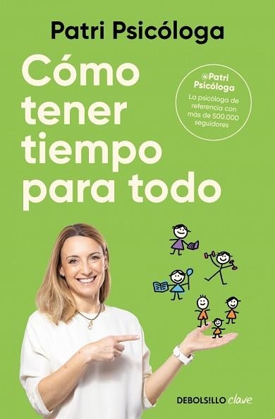 CÓMO TENER TIEMPO PARA TODO | 9788466390132 | RAMÍREZ (PATRI PSICÓLOGA), PATRICIA | Llibreria Aqualata | Comprar libros en catalán y castellano online | Comprar libros Igualada