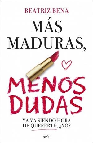 MÁS MADURAS, MENOS DUDAS | 9791387724436 | BENA, BEATRIZ | Llibreria Aqualata | Comprar llibres en català i castellà online | Comprar llibres Igualada