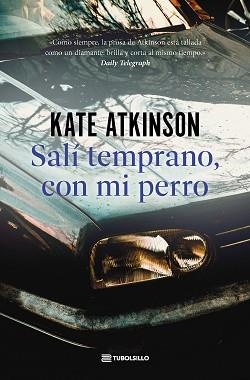 SALÍ TEMPRANO, CON MI PERRO | 9791387739140 | ATKINSON, KATE | Llibreria Aqualata | Comprar libros en catalán y castellano online | Comprar libros Igualada