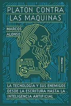 PLATÓN CONTRA LAS MÁQUINAS | 9791370091293 | ALONSO FERNÁNDEZ, MARCOS | Llibreria Aqualata | Comprar libros en catalán y castellano online | Comprar libros Igualada