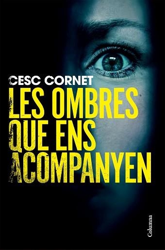OMBRES QUE ENS ACOMPANYEN, LES | 9788466434515 | CORNET, CESC | Llibreria Aqualata | Comprar libros en catalán y castellano online | Comprar libros Igualada