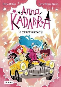 ANNA KADABRA 17. LA TORMENTA ARCOÍRIS | 9788408313496 | MAÑAS, PEDRO / SIERRA LISTÓN, DAVID | Llibreria Aqualata | Comprar llibres en català i castellà online | Comprar llibres Igualada