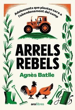 ARRELS REBELS | 9788411731782 | BATLLE CROS, AGNÈS | Llibreria Aqualata | Comprar llibres en català i castellà online | Comprar llibres Igualada