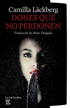 DONES QUE NO PERDONEN | 9791387800116 | LÄCKBERG, CAMILA | Llibreria Aqualata | Comprar llibres en català i castellà online | Comprar llibres Igualada