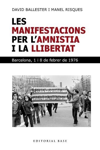 MANIFESTACIONS PER L'AMNISTIA I LA LLIBERTAT, LES.. BARCELONA 1 I 8 DE FEBRER | 9791387728281 | BALLESTER, DAVID/RISQUES CORBELLA, MANEL | Llibreria Aqualata | Comprar libros en catalán y castellano online | Comprar libros Igualada