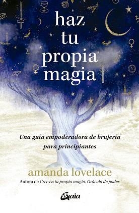 HAZ TU PROPIA MAGIA | 9788411081771 | LOVELACE, AMANDA | Llibreria Aqualata | Comprar llibres en català i castellà online | Comprar llibres Igualada
