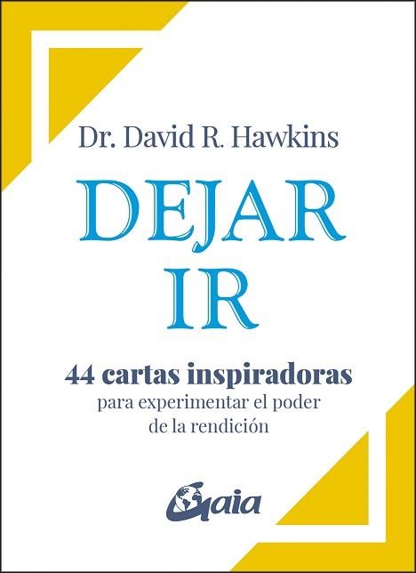 DEJAR IR. 44 CARTAS INSPIRADORAS PARA EXPERIMENTAR EL PODER DE LA RENDICIÓN | 9788411081870 | R. HAWKINS, DR. DAVID | Llibreria Aqualata | Comprar llibres en català i castellà online | Comprar llibres Igualada