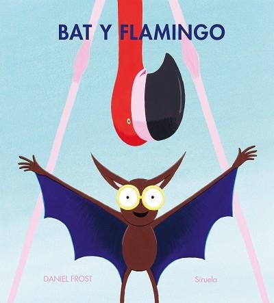BAT Y FLAMINGO | 9788410415775 | FROST, DANIEL | Llibreria Aqualata | Comprar llibres en català i castellà online | Comprar llibres Igualada