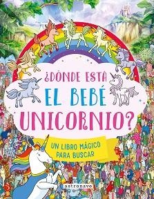 DONDE ESTA EL BEBE UNICORNIO? | 9788467980271 | MORAN, PAUL / JOSEPHINE SOUTHON | Llibreria Aqualata | Comprar llibres en català i castellà online | Comprar llibres Igualada