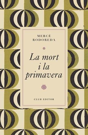 MORT I LA PRIMAVERA, LA | 9788473294997 | RODOREDA, MERCÈ | Llibreria Aqualata | Comprar llibres en català i castellà online | Comprar llibres Igualada