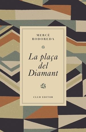 PLAÇA DEL DIAMANT, LA | 9788473294980 | RODOREDA, MERCÈ | Llibreria Aqualata | Comprar llibres en català i castellà online | Comprar llibres Igualada