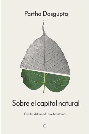 SOBRE EL CAPITAL NATURAL | 9788412901955 | DASGUPTA, PARTHA | Llibreria Aqualata | Comprar llibres en català i castellà online | Comprar llibres Igualada