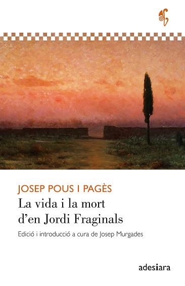 VIDA I LA MORT D’EN JORDI FRAGINALS, LA | 9788419908407 | POUS I PAGÈS, JOSEP | Llibreria Aqualata | Comprar llibres en català i castellà online | Comprar llibres Igualada