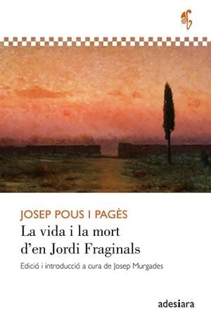 VIDA I LA MORT D’EN JORDI FRAGINALS, LA | 9788419908407 | POUS I PAGÈS, JOSEP | Llibreria Aqualata | Comprar llibres en català i castellà online | Comprar llibres Igualada