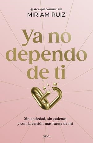 YA NO DEPENDO DE TI | 9791387724931 | RUIZ, MIRIAM | Llibreria Aqualata | Comprar llibres en català i castellà online | Comprar llibres Igualada