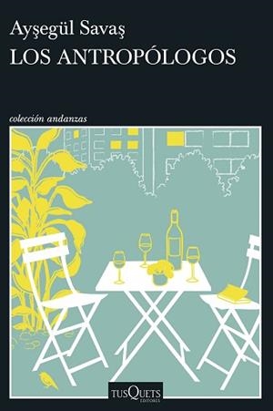 ANTROPÓLOGOS, LOS | 9788411077057 | SAVAS, AYSEGÜL | Llibreria Aqualata | Comprar llibres en català i castellà online | Comprar llibres Igualada