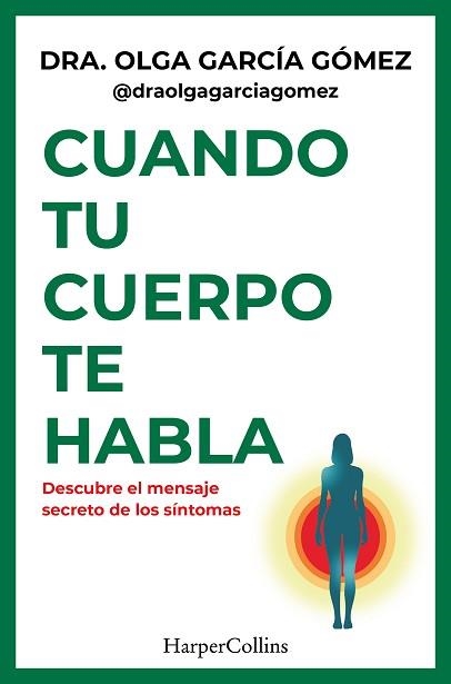 CUANDO TU CUERPO TE HABLA | 9788410644441 | GARCÍA GOMEZ, DRA. OLGA | Llibreria Aqualata | Comprar llibres en català i castellà online | Comprar llibres Igualada