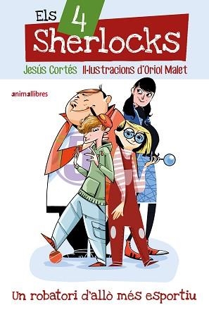 4 SHERLOCKS 1. UN ROBATORI D'ALLÒ MÉS ESPORTIU, ELS | 9791387847241 | CORTÉS, JESÚS | Llibreria Aqualata | Comprar llibres en català i castellà online | Comprar llibres Igualada