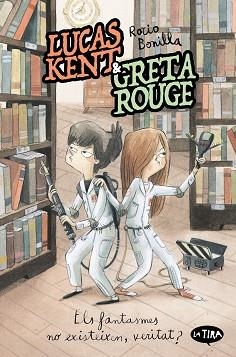 LUCAS KENT & GRETA ROUGE 2. ELS FANTASMES NO EXISTEIXEN, VERITAT? | 9788413587943 | BONILLA, ROCIO | Llibreria Aqualata | Comprar libros en catalán y castellano online | Comprar libros Igualada