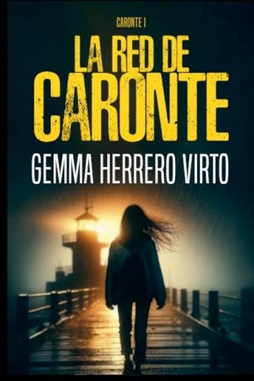 RED DE CARONTE, LA | 9798231734030 | HERRERO VIRTO, GEMMA | Llibreria Aqualata | Comprar libros en catalán y castellano online | Comprar libros Igualada