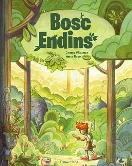 BOSC ENDINS | 9788419829795 | BAYÓ, ANNA | Llibreria Aqualata | Comprar llibres en català i castellà online | Comprar llibres Igualada