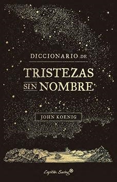 DICCIONARIO DE TRISTEZAS SIN NOMBRE | 9791399105940 | KOENIG, JOHN | Llibreria Aqualata | Comprar llibres en català i castellà online | Comprar llibres Igualada