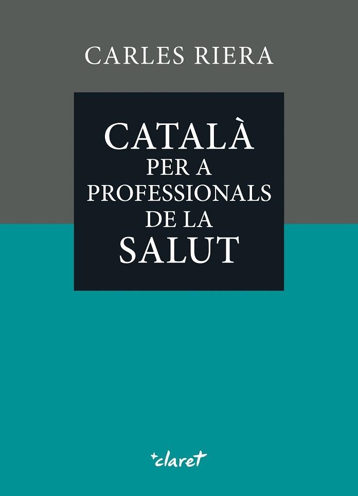 CATALÀ PER A PROFESSIONALS DE LA SALUT | 9788491366393 | RIERA FONTS, CARLES | Llibreria Aqualata | Comprar llibres en català i castellà online | Comprar llibres Igualada