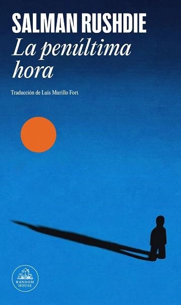 PENÚLTIMA HORA, LA | 9788439746348 | RUSHDIE, SALMAN | Llibreria Aqualata | Comprar llibres en català i castellà online | Comprar llibres Igualada