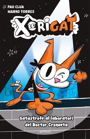 XORIGAT 1. GATÀSTROFE AL LABORATORI DEL DOCTOR CROQUETA | 9791387724337 | CLUA, PAU | Llibreria Aqualata | Comprar libros en catalán y castellano online | Comprar libros Igualada