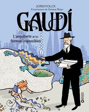 GAUDÍ. L'ARQUITECTE DE LES FORMES IMPOSSIBLES | 9788448963248 | FOLCK GIL, JORDI | Llibreria Aqualata | Comprar llibres en català i castellà online | Comprar llibres Igualada