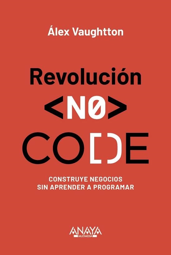 REVOLUCIÓN NO-CODE | 9788441552760 | VAUGHTTON, ÁLEX | Llibreria Aqualata | Comprar libros en catalán y castellano online | Comprar libros Igualada