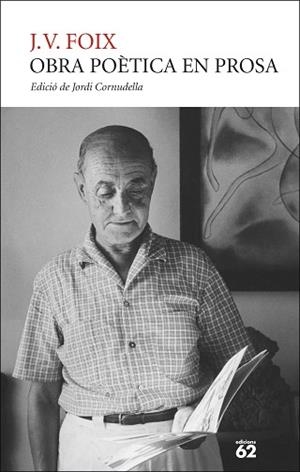 OBRA POÈTICA EN PROSA | 9788429782073 | FOIX, J. V. | Llibreria Aqualata | Comprar libros en catalán y castellano online | Comprar libros Igualada