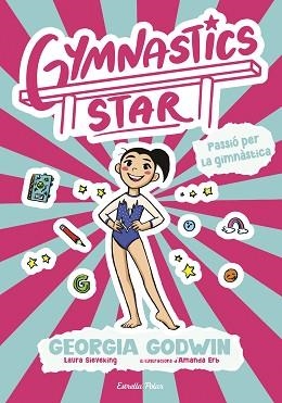 GYMNASTICS STAR 1. PASSIÓ PER LA GIMNÀSTICA | 9791387903275 | GODWIN, GEORGIA | Llibreria Aqualata | Comprar llibres en català i castellà online | Comprar llibres Igualada