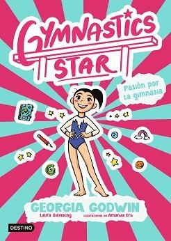 GYMNASTICS STAR 1. PASIÓN POR LA GIMNASIA | 9788408313380 | GODWIN, GEORGIA | Llibreria Aqualata | Comprar llibres en català i castellà online | Comprar llibres Igualada
