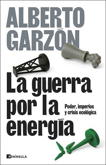 GUERRA POR LA ENERGÍA, LA | 9788411004367 | GARZÓN, ALBERTO | Llibreria Aqualata | Comprar llibres en català i castellà online | Comprar llibres Igualada