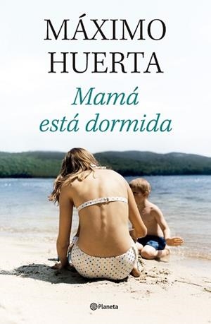 MAMÁ ESTÁ DORMIDA | 9788408314134 | HUERTA, MÁXIMO | Llibreria Aqualata | Comprar llibres en català i castellà online | Comprar llibres Igualada