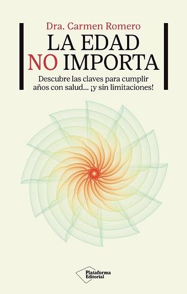 EDAD NO IMPORTA, LA | 9791387813093 | ROMERO, DRA. CARMEN | Llibreria Aqualata | Comprar libros en catalán y castellano online | Comprar libros Igualada