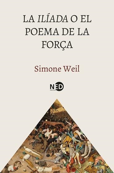 ILÍADA O EL POEMA DE LA FORÇA, LA | 9788419407931 | WEIL, SIMONE | Llibreria Aqualata | Comprar llibres en català i castellà online | Comprar llibres Igualada