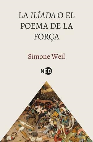ILÍADA O EL POEMA DE LA FORÇA, LA | 9788419407931 | WEIL, SIMONE | Llibreria Aqualata | Comprar llibres en català i castellà online | Comprar llibres Igualada