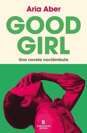GOOD GIRL | 9788410352360 | ABER, ARIA | Llibreria Aqualata | Comprar libros en catalán y castellano online | Comprar libros Igualada