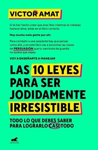 10 LEYES PARA SER JODIDAMENTE IRRESISTIBLE, LAS | 9788410467330 | AMAT, VICTOR | Llibreria Aqualata | Comprar llibres en català i castellà online | Comprar llibres Igualada