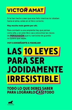 10 LEYES PARA SER JODIDAMENTE IRRESISTIBLE, LAS | 9788410467330 | AMAT, VICTOR | Llibreria Aqualata | Comprar llibres en català i castellà online | Comprar llibres Igualada
